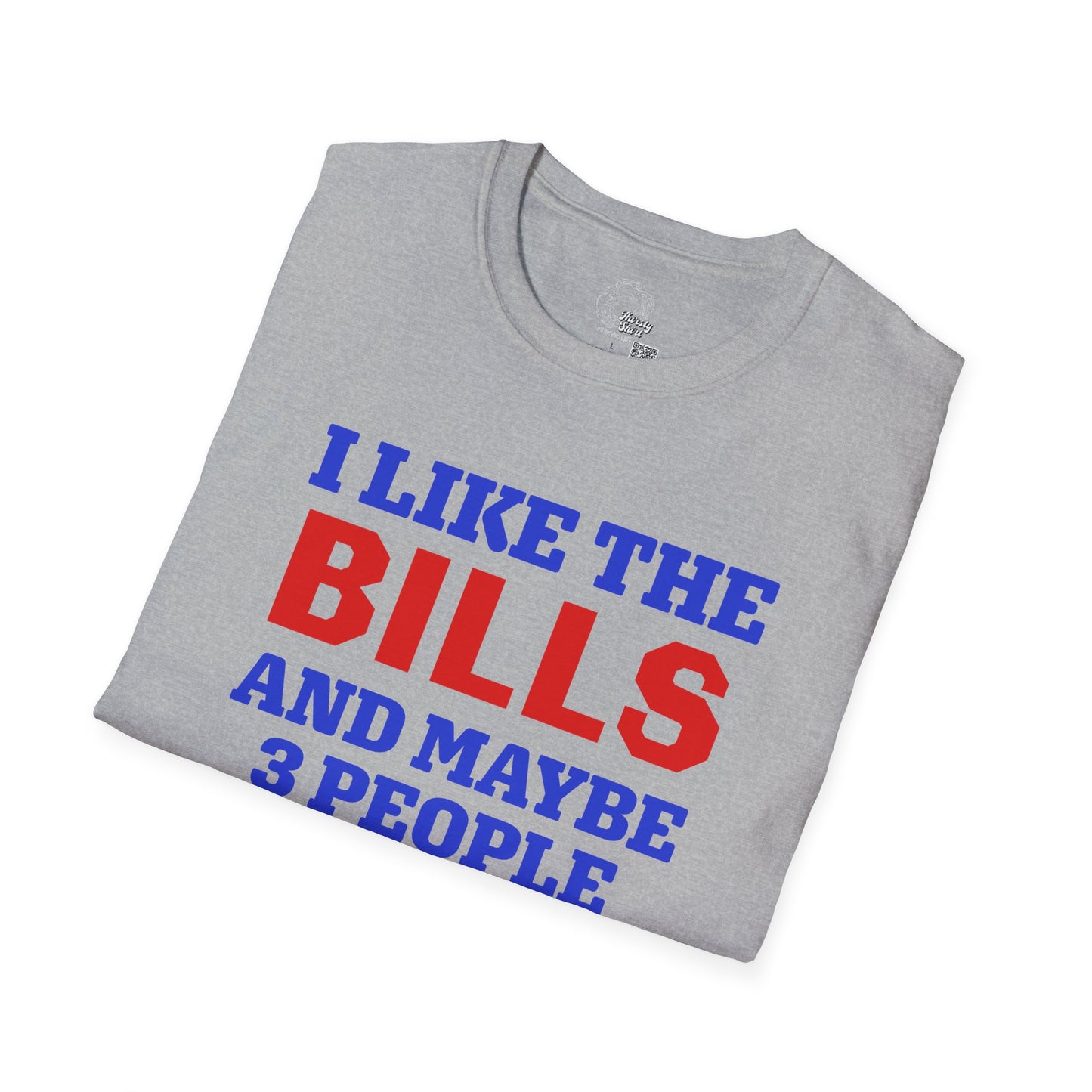 I Like the Bills - Bills Mafia - Unisex Thirsty Shirt