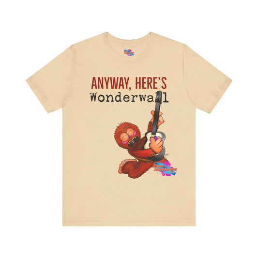Kerby the Surfsquatch - Anyway, Here's Wonderwall - Unisex Tee