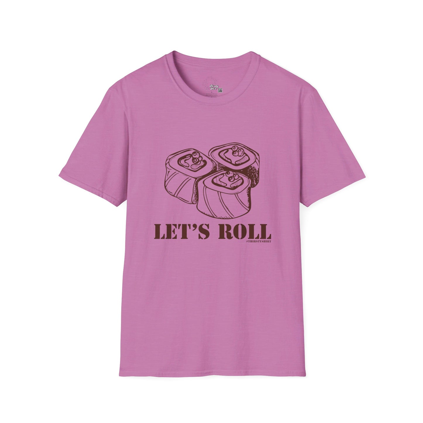 Sushi - Let's Roll - Unisex Thirsty Shirt